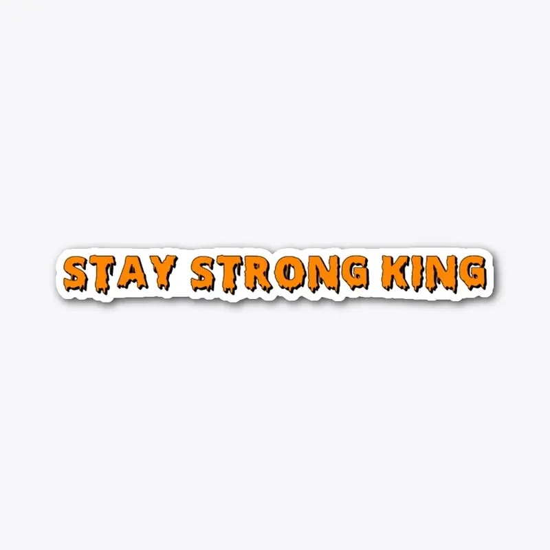 Stay Strong King Spook